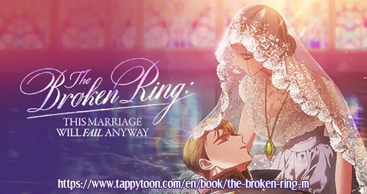 Read The Broken Ring This Marriage Will Fail Anyway Manga Online